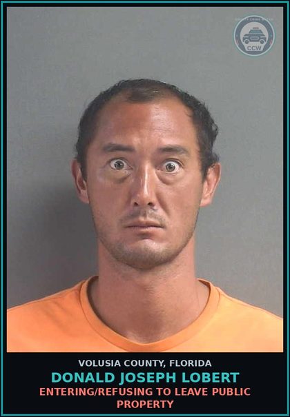 CCW arrest card for DONALD JOSEPH LOBERT in Volusia County: ENTERING/REFUSING TO LEAVE PUBLIC PROPERTY
