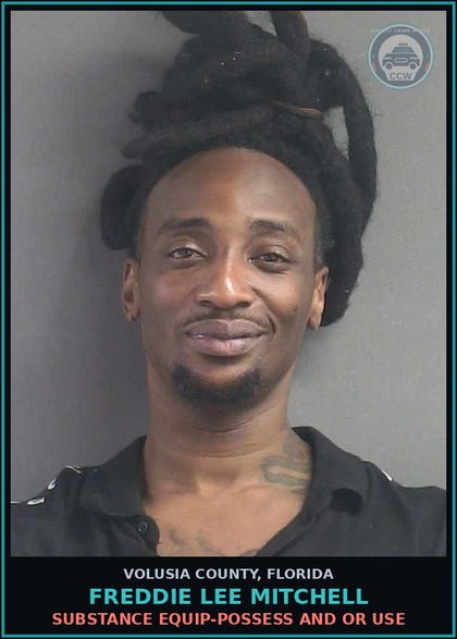 CCW arrest card for FREDDIE LEE MITCHELL in Volusia County: SUBSTANCE EQUIP-POSSESS AND OR USE