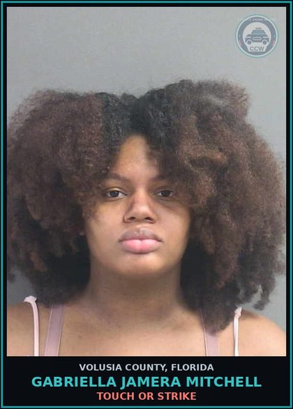 CCW arrest card for GABRIELLA JAMERA MITCHELL in Volusia County: TOUCH OR STRIKE