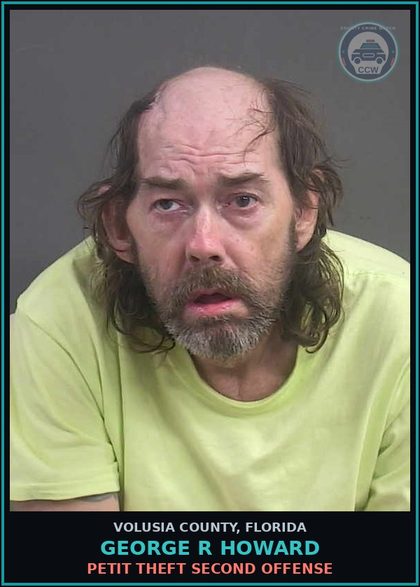 CCW arrest card for GEORGE R HOWARD in Volusia County: PETIT THEFT SECOND OFFENSE