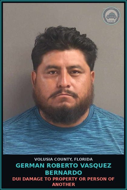 CCW arrest card for GERMAN ROBERTO VASQUEZ BERNARDO in Volusia County: DUI DAMAGE TO PROPERTY OR PERSON OF ANOTHER