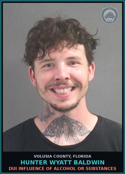 CCW arrest card for HUNTER WYATT BALDWIN in Volusia County: DUI INFLUENCE OF ALCOHOL OR SUBSTANCES