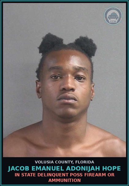 CCW arrest card for JACOB EMANUEL ADONIJAH HOPE in Volusia County: IN STATE DELINQUENT POSS FIREARM OR AMMUNITION