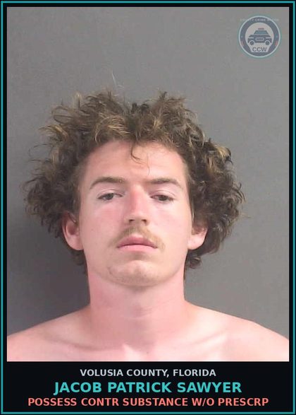 CCW arrest card for JACOB PATRICK SAWYER in Volusia County: POSSESS CONTR SUBSTANCE W/O PRESCRP
