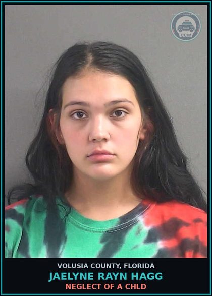 CCW arrest card for JAELYNE RAYN HAGG in Volusia County: NEGLECT OF A CHLD