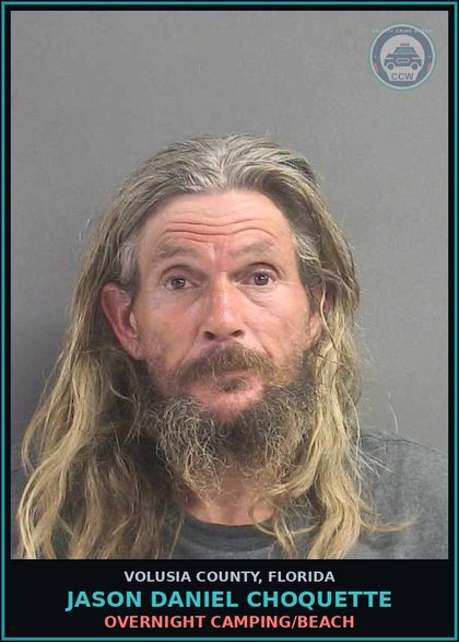 CCW arrest card for JASON DANIEL CHOQUETTE in Volusia County: OVERNIGHT CAMPING/BEACH