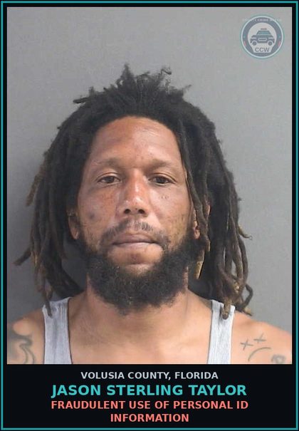 CCW arrest card for JASON STERLING TAYLOR in Volusia County: UTTERING FORGED BILLS
