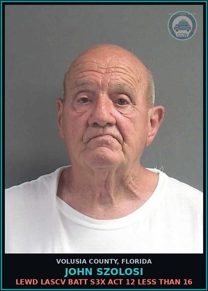 CCW arrest card for JOHN SZOLOSI in Volusia County: LEWD LASCV BATT S3X ACT 12 LESS THAN 16