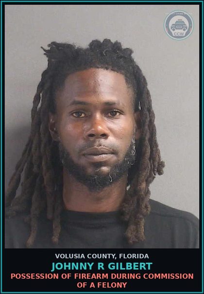 CCW arrest card for JOHNNY R GILBERT in Volusia County: SUBSTANCE OFFENSE (FELONY)