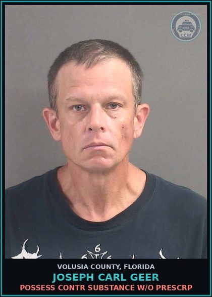 CCW arrest card for JOSEPH CARL GEER in Volusia County: POSSESS CONTR SUBSTANCE W/O PRESCRP