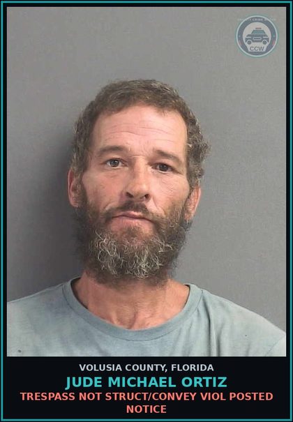 CCW arrest card for JUDE MICHAEL ORTIZ in Volusia County: TRESPASS NOT STRUCT/CONVEY VIOL POSTED NOTICE