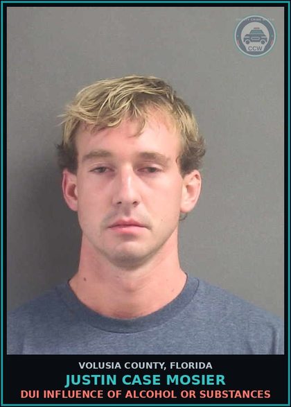 CCW arrest card for JUSTIN CASE MOSIER in Volusia County: DUI INFLUENCE OF ALCOHOL OR SUBSTANCES