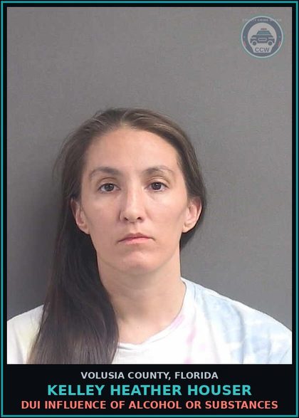 CCW arrest card for KELLEY HEATHER HOUSER in Volusia County: DUI INFLUENCE OF ALCOHOL OR SUBSTANCES