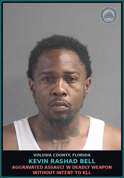 CCW arrest card for KEVIN RASHAD BELL in Volusia County: AGGRAVATED ASSAULT W DEADLY WEAPON WITHOUT INTENT TO KLL