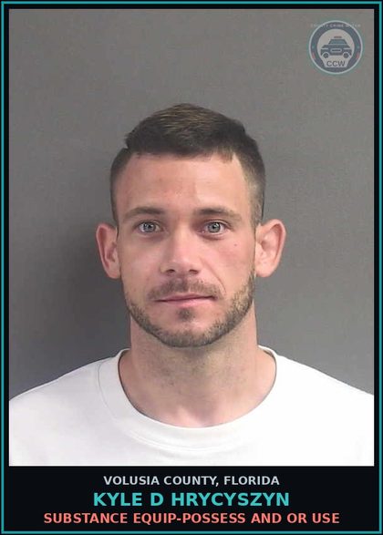 CCW arrest card for KYLE D HRYCYSZYN in Volusia County: SUBSTANCE EQUIP-POSSESS AND OR USE
