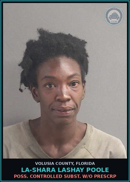CCW arrest card for LA-SHARA LASHAY POOLE in Volusia County: POSS. CONTROLLED SUBST. W/O PRESCRP