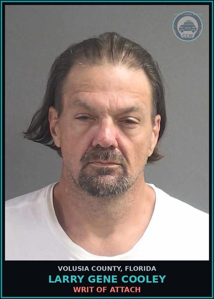 CCW arrest card for LARRY GENE COOLEY in Volusia County: WRIT OF ATTACH