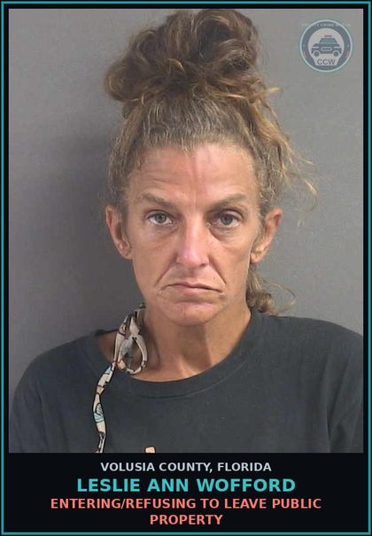 CCW arrest card for LESLIE ANN WOFFORD in Volusia County: ENTERING/REFUSING TO LEAVE PUBLIC PROPERTY