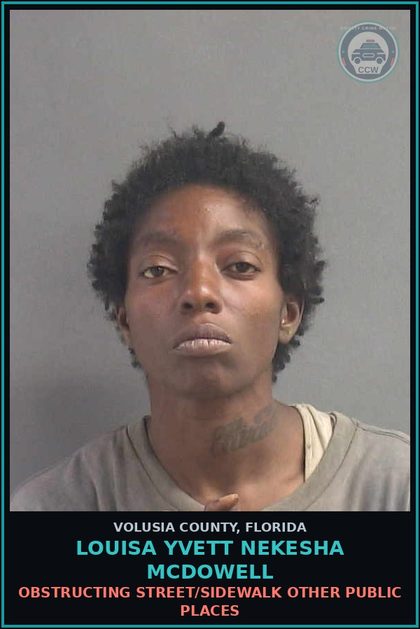 CCW arrest card for LOUISA YVETT NEKESHA MCDOWELL in Volusia County: OBSTRUCTING STREET/SIDEWALK OTHER PUBLIC PLACES