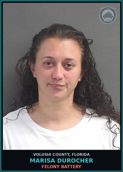 CCW arrest card for MARISA DUROCHER in Volusia County: FELONY BATTERY