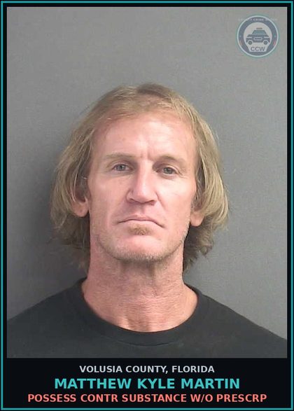 CCW arrest card for MATTHEW KYLE MARTIN in Volusia County: POSSESS CONTR SUBSTANCE W/O PRESCRP