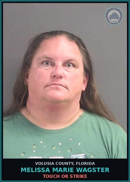 CCW arrest card for MELISSA MARIE WAGSTER in Volusia County: TOUCH OR STRIKE