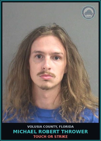 CCW arrest card for MICHAEL ROBERT THROWER in Volusia County: TOUCH OR STRIKE