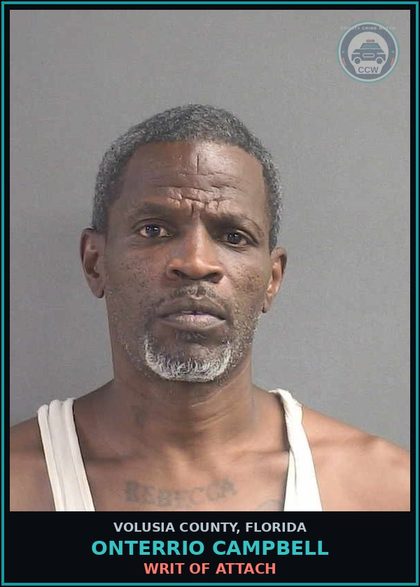 CCW arrest card for ONTERRIO CAMPBELL in Volusia County: WRIT OF ATTACH