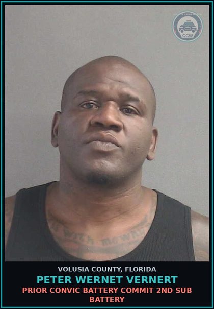 CCW arrest card for PETER WERNET VERNERT in Volusia County: PRIOR CONVIC BATTERY COMMIT 2ND SUB BATTERY