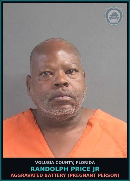 CCW arrest card for RANDOLPH PRICE JR in Volusia County: AGGRAVATED BATTERY (PREGNANT PERSON)