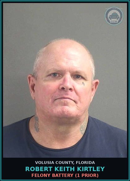 CCW arrest card for ROBERT KEITH KIRTLEY in Volusia County: FELONY BATTERY (1 PRIOR)