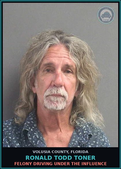 CCW arrest card for RONALD TODD TONER in Volusia County: FELONY DRIVING UNDER THE INFLUENCE