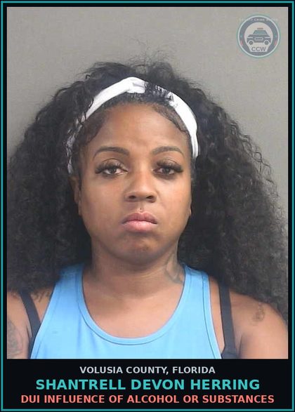 CCW arrest card for SHANTRELL DEVON HERRING in Volusia County: DUI INFLUENCE OF ALCOHOL OR SUBSTANCES