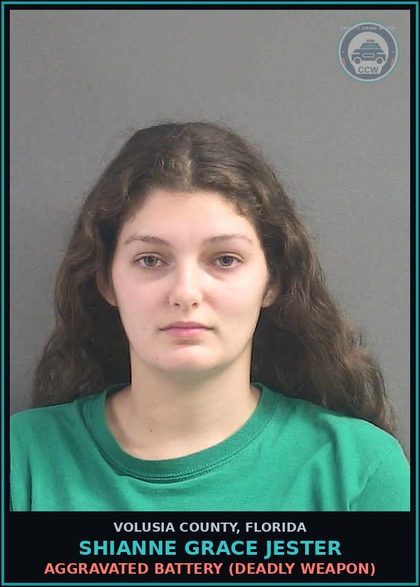 CCW arrest card for SHIANNE GRACE JESTER in Volusia County: AGGRAVATED BATTERY (DEADLY WEAPON)