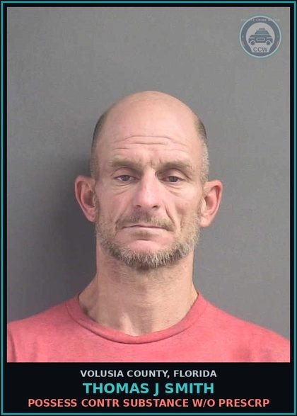 CCW arrest card for THOMAS J SMITH in Volusia County: POSSESS CONTR SUBSTANCE W/O PRESCRP