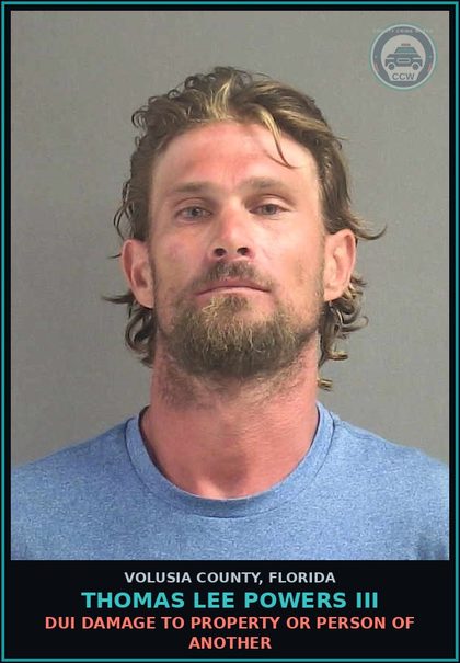 CCW arrest card for THOMAS LEE POWERS III in Volusia County: DUI DAMAGE TO PROPERTY OR PERSON OF ANOTHER