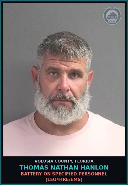 CCW arrest card for THOMAS NATHAN HANLON in Volusia County: BATTERY ON SPECIFIED PERSONNEL (LEO/FIRE/EMS)