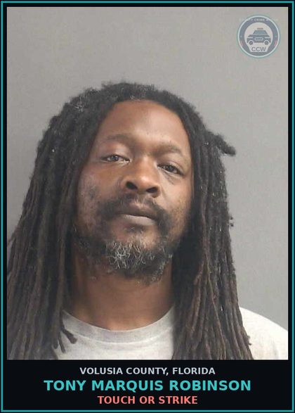 CCW arrest card for TONY MARQUIS ROBINSON in Volusia County: TOUCH OR STRIKE