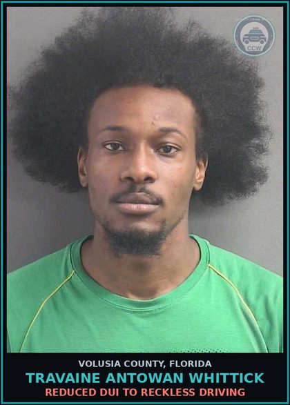 CCW arrest card for TRAVAINE ANTOWAN WHITTICK in Volusia County: REDUCED DUI TO RECKLESS DRIVING