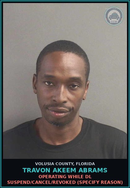 CCW arrest card for TRAVON AKEEM ABRAMS in Volusia County: OPERATING WHILE DL SUSPEND/CANCEL/REVOKED (SPECIFY REASON)