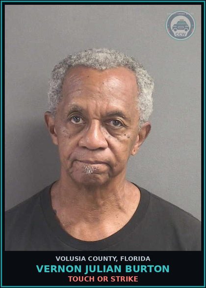 CCW arrest card for VERNON JULIAN BURTON in Volusia County: TOUCH OR STRIKE