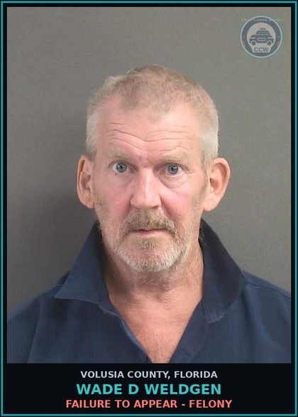 CCW arrest card for WADE D WELDGEN in Volusia County: FAILURE TO APPEAR - FELONY