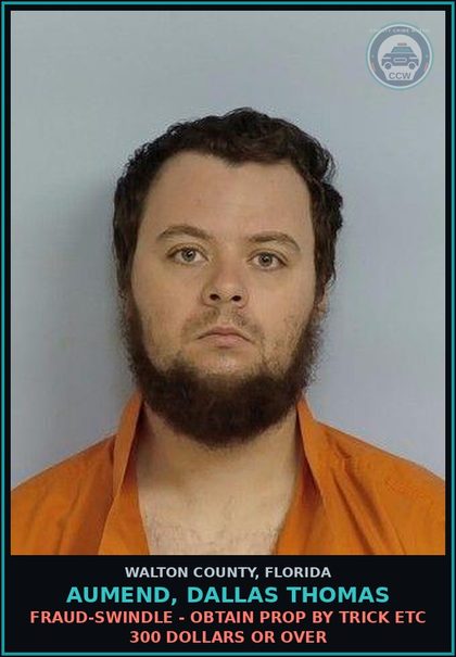 CCW arrest card for AUMEND, DALLAS THOMAS in Walton County: Fraud-Swindle - Obtain Prop By Trick Etc 300 Dollars Or Over