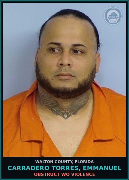 CCW arrest card for Carradero Torres, Emmanuel in Walton County: Obstruct WO Violence