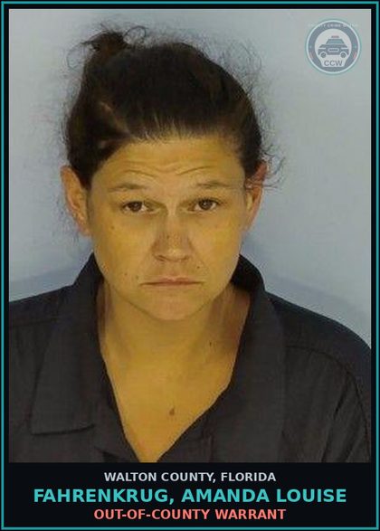 CCW arrest card for FAHRENKRUG, AMANDA LOUISE in Walton County: OUT-OF-COUNTY WARRANT