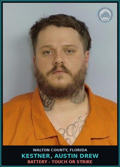 CCW arrest card for KESTNER, AUSTIN DREW in Walton County: Battery - Touch or Strike