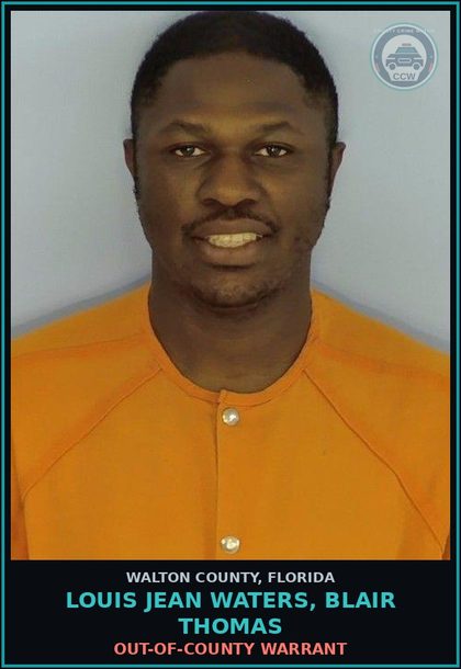 CCW arrest card for LOUIS JEAN WATERS, BLAIR THOMAS in Walton County: OUT-OF-COUNTY WARRANT