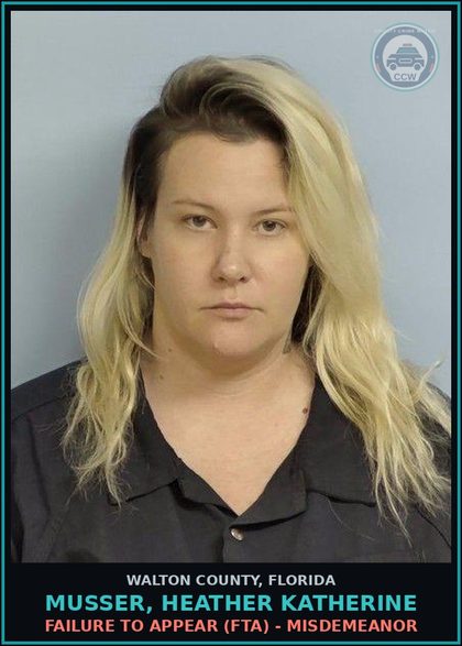 CCW arrest card for MUSSER, HEATHER KATHERINE in Walton County: Failure To Appear (FTA) - Misdemeanor