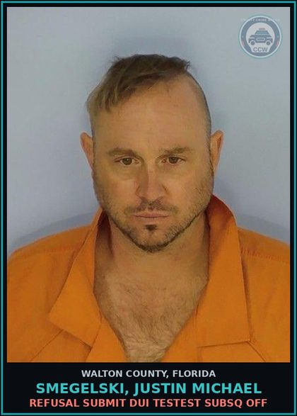 CCW arrest card for SMEGELSKI, JUSTIN MICHAEL in Walton County: Refusal Submit DUI Testest Subsq Off