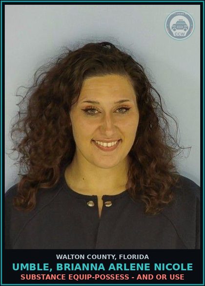 CCW arrest card for UMBLE, BRIANNA ARLENE NICOLE in Walton County: Drug Equip-Possess - And Or Use